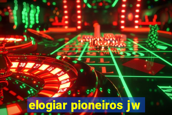 elogiar pioneiros jw